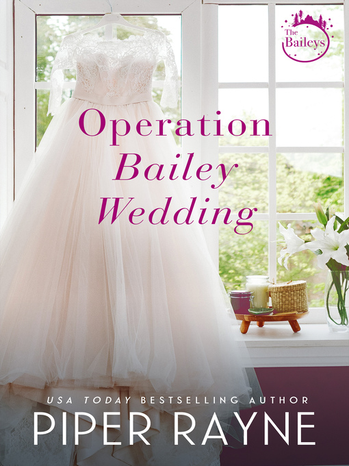 Title details for Operation Bailey Wedding by Piper Rayne - Available